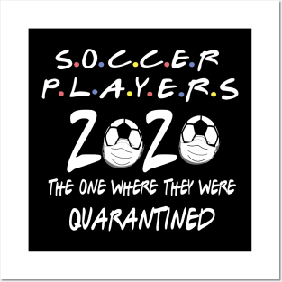 soccer players the one where they were quarantined Posters and Art